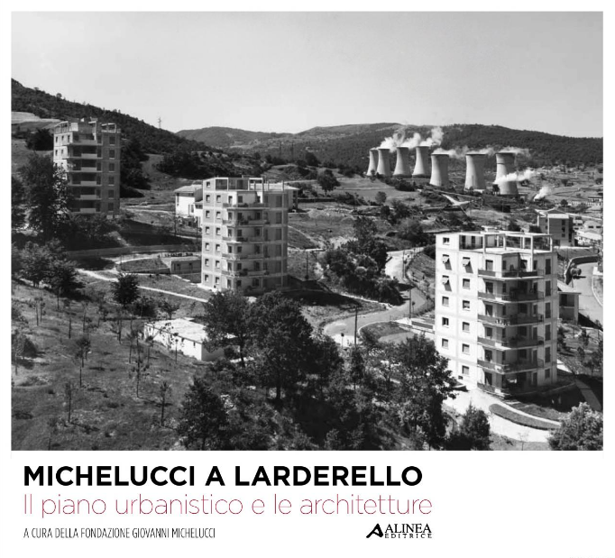 Michelucci a Larderello – Il piano urbanistico e le architetture